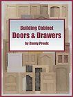 BUILDING CABINET DOORS & DRAWERS   DANNY PROULX (PAPERBACK) NEW