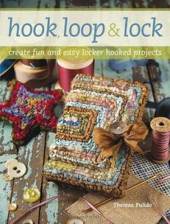 Hook, Loop & Lock Creating Fun and Easy Locker Hooking Projects 