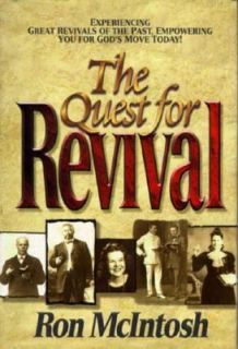 Quest for Revival Experiencing Great Revivals of the Past Empowering 