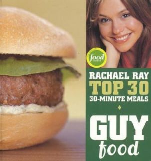 Guy Food by Rachael Ray (2005, Hardcover