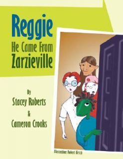 Reggie He Came from Zarzieville by Cameron Crooks Stacey Roberts 2006 
