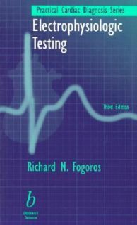 Electrophysiologic Testing by Richard N. Fogoros 1999, Paperback 