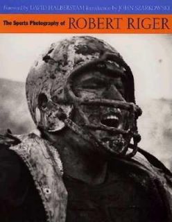 The Sports Photography of Robert Riger by Robert Riger 1995, Hardcover 