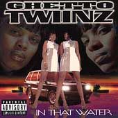 In That Water by Ghetto Twiinz CD, Jul 1997, Rap A Lot