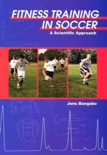 Fitness Training in Soccer A Scientific Approach by J. Bangsbo 