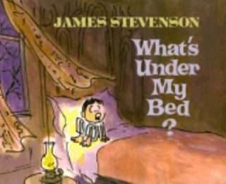 Whats under My Bed by James Stevenson 1983, Hardcover