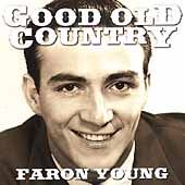 Good Old Country by Faron Young CD, Apr 2007, St. Clair