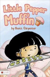 Little Pepper Muffin by Scott Carpenter 2012, Paperback