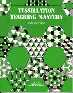 Tessellation Teaching Masters by Dale Seymour 1997, Hardcover