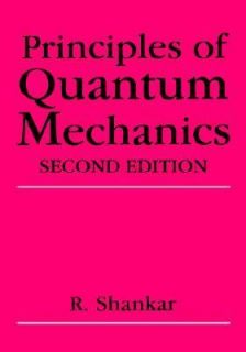   of Quantum Mechanics by R. Shankar 1994, Hardcover, Revised