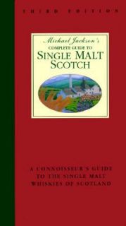  Guide to Single Malt Scotch A Connoisseurs Guide to the Single Malt 