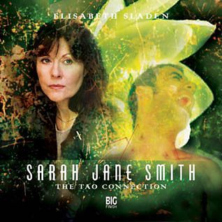 Sarah Jane Smith Big Finish Series 1.2 The Tao Connection (Factory 