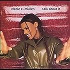 Talk About It by Nicole C. Mullen (CD, Aug 28, 2001, Advance Release)