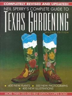 Complete Guide to Texas Gardening by Neil Sperry 1991, Hardcover 