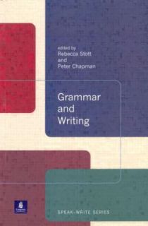Grammar and Writing by Rebecca Stott and Peter Chapman 2001, Paperback 