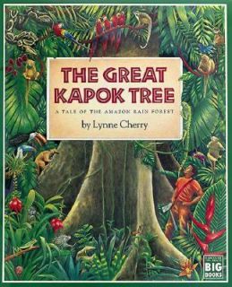 The Great Kapok Tree A Tale of the  Rain Forest by Lynne Cherry 