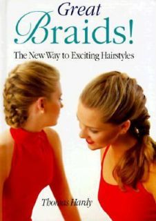   New Way to Exciting Hair Styles by Thomas Hardy 1997, Hardcover