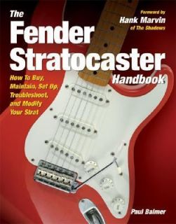   Set up, Troubleshoot, and Modify Your Strat by Paul Balmer 2007