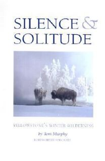   Yellowstones Winter Wilderness by Tom Murphy 2001, Paperback