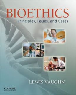   Principles, Issues, and Cases by Lewis Vaughn 2009, Paperback