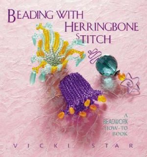 Beading with Herringbone Stitch by Vicki Star 2001, Paperback