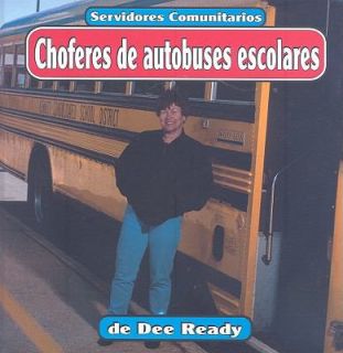 Choferes de Autobuses Escolares Servidores Comunitarios by Dee Ready 