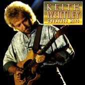 Greatest Hits by Keith Whitley (CD, Aug 