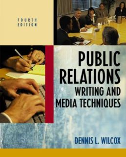   and Media Techniques by Dennis L. Wilcox 2000, Hardcover