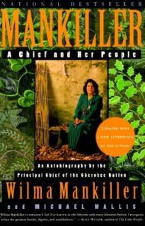 Mankiller A Chief and Her People by Wilma Pearl Mankiller, Wilma P 