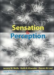 Sensation and Perception by Jeremy M. Wolfe, Keith R. Kluender, Linda 