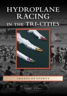   Racing in the Tri Cities by David D. Williams 2008, Paperback