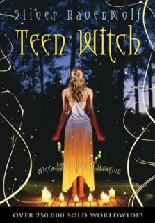 Teen Witch Wicca for a New Generation by Silver RavenWolf 1998 
