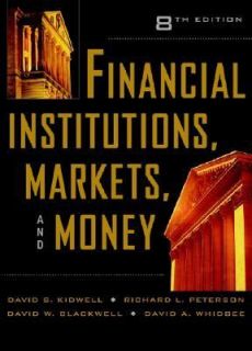 Financial Institutions, Markets, and Money by David W. Blackwell 