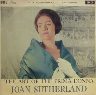 Joan Sutherland Vinyl LP The Art of Prima Donna Decca LXT 5616 UK VG 