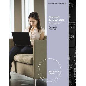 Microsoft Office Access 2010 Complete by Shelly Pratt