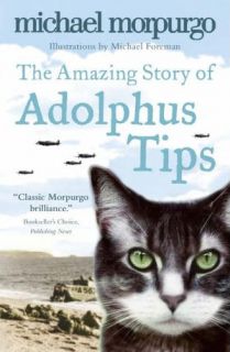 the amazing story of adolphus tips a lot of michael morpurgo s novels 
