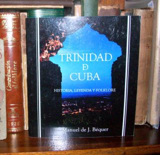 Trinidad de Cuba Historia Leyenda Y Folklore History