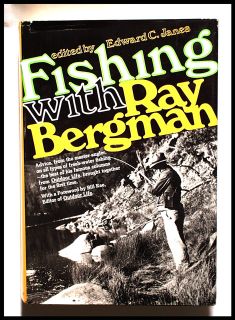 FISHING WITH RAY BERGMAN Author RAY BERGMANPublisher ALFRED A. KNOPF 