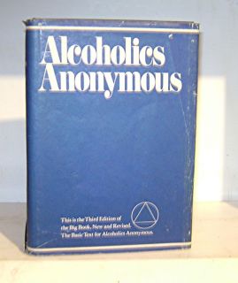 ALCOHOLICS ANONYMOUS  Published Alcoholics Anonymous in 1978 