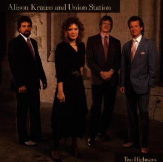 Alison Krauss Union Two Highways CD New UK Import 0011661026520