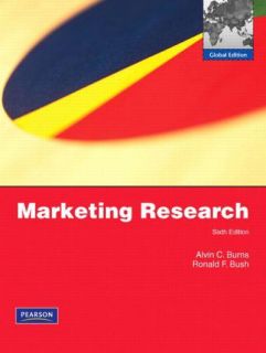 Marketing Research 6E by Ronald F. Bush and Alvin C. Burns 6TH