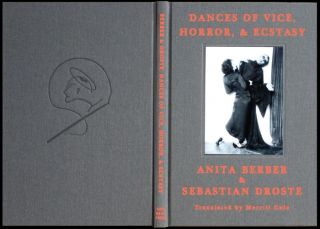 Anita Berber Sebastian Droste Dances of Vice Horror Ecstasy Ltd Ed 