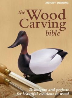 The Wood Carving Bible by Anthony Denning Brand New Spiral Hardcover 