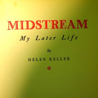 Helen Keller Midstream My Later Life Signed