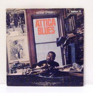 Archie Shepp LP Attica Blues 1972 Impulse Avant Garde Jazz