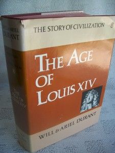 The Age of Louis XIV by Will Ariel Durant 1963 HB