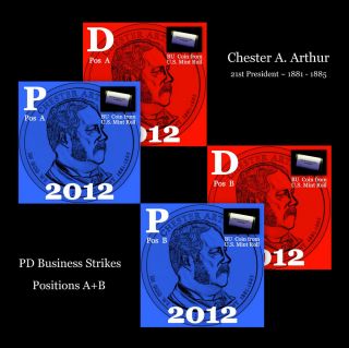 2012 P D Chester A Arthur Presidential Dollars Pos A B PRESALE