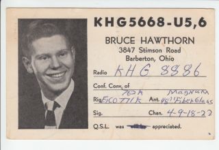KHG5668 Bruce Hawthorn Barberton Ohio Oh Summit County Vintage Old QSL 