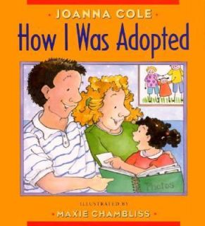 How I Was Adopted by Joanna Cole 1995, Hardcover