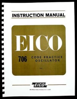 EICO Model 706 Code Practice Oscillator Operating and Assembly Manuals